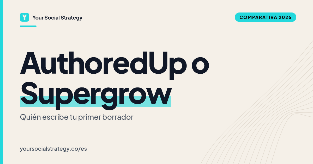 Portada: AuthoredUp o Supergrow, ¿quién escribe el primer borrador? Por Frank Velasquez.