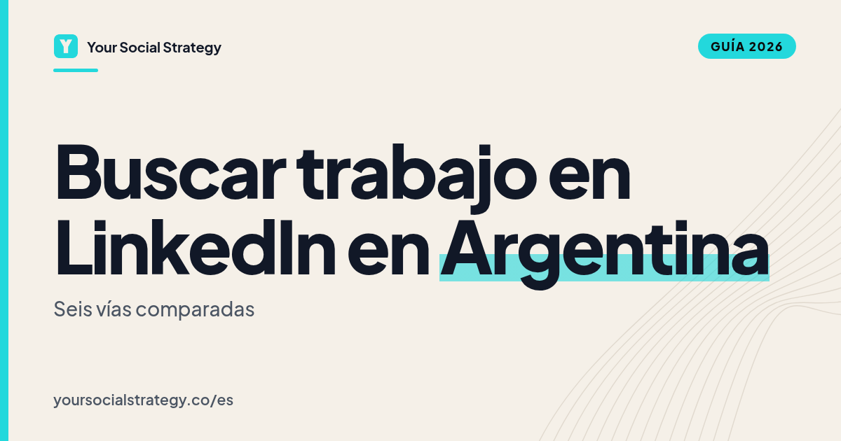 Portada: cómo buscar trabajo en LinkedIn en Argentina en 2026, seis vías comparadas. Por Frank Velasquez.