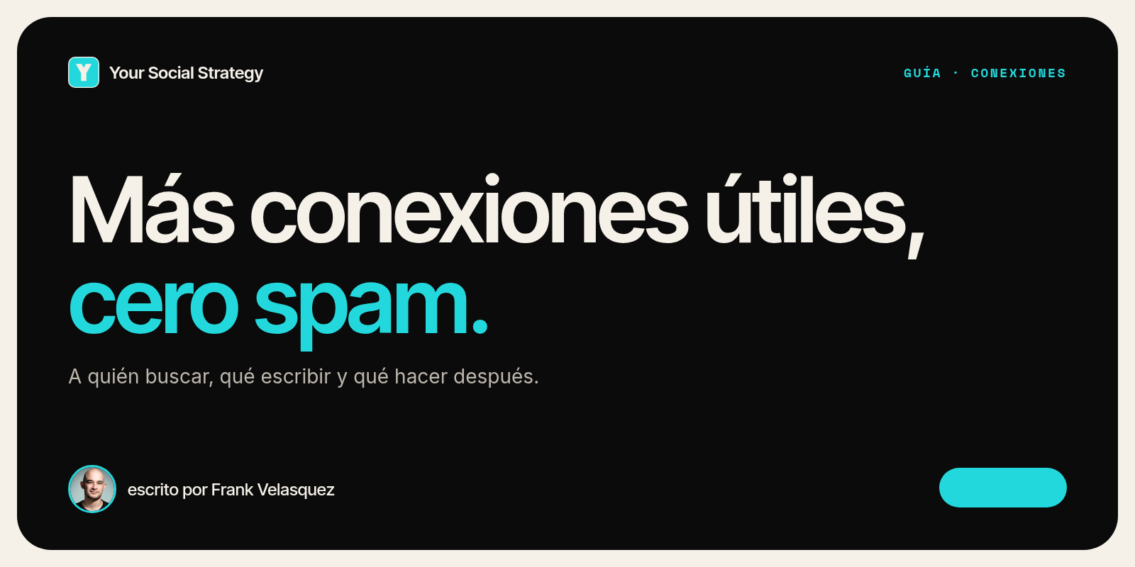 Portada: Más conexiones útiles, cero spam. Escrito por Frank Velasquez.