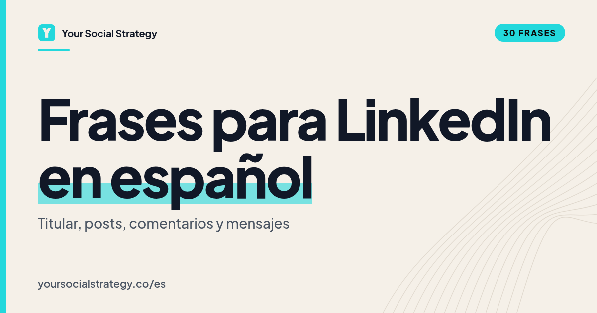 Portada: frases para LinkedIn en español, 30 plantillas para titular, posts, comentarios y mensajes.