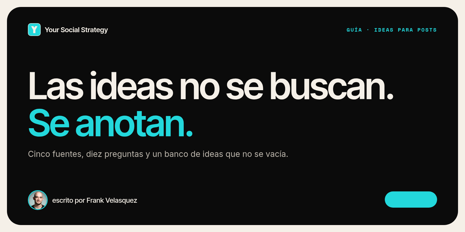 Portada: Las ideas no se buscan, se anotan.