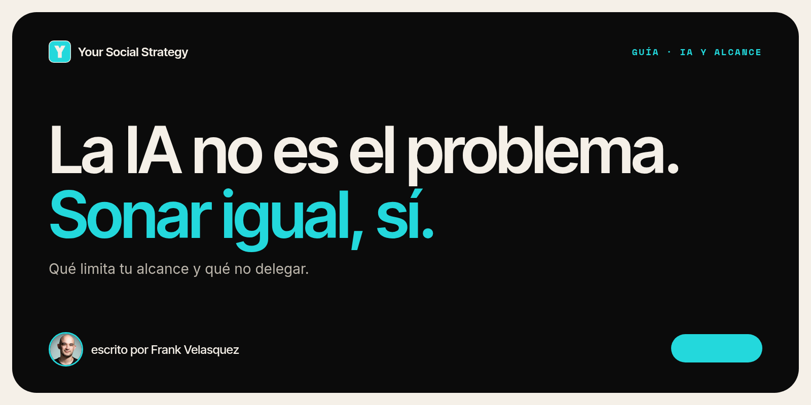 Portada: La IA no es el problema. Sonar igual, sí. Escrito por Frank Velasquez.