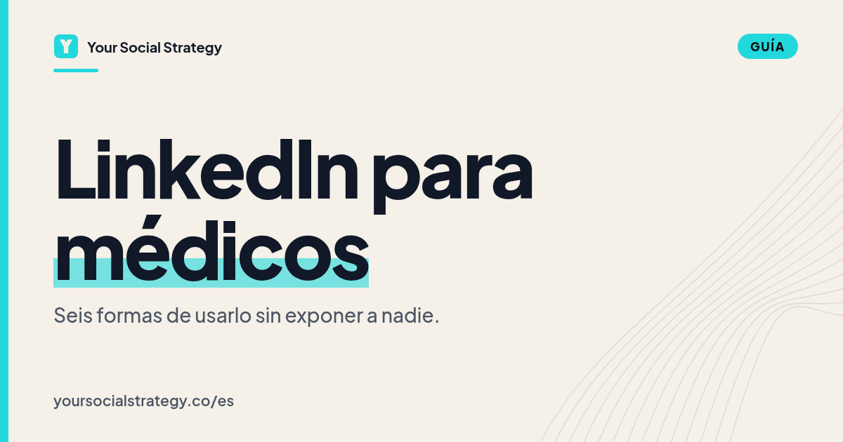 Portada: LinkedIn para médicos en 2026, seis formas de usarlo sin exponer a nadie.