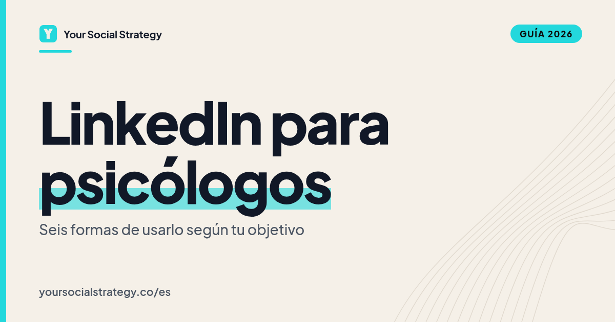 Portada: LinkedIn para psicólogos en 2026, seis formas de usarlo según tu objetivo. Por Frank Velasquez.