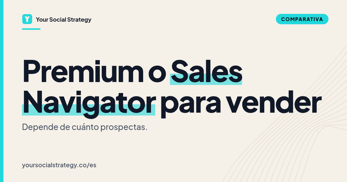Portada: Premium o Sales Navigator para vender. Por Frank Velasquez.