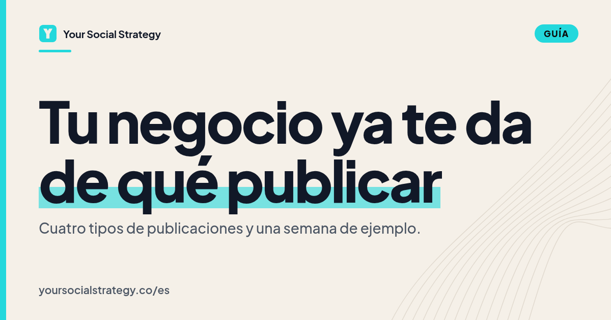 Portada: Tu negocio ya te da de qué publicar. Por Frank Velasquez.